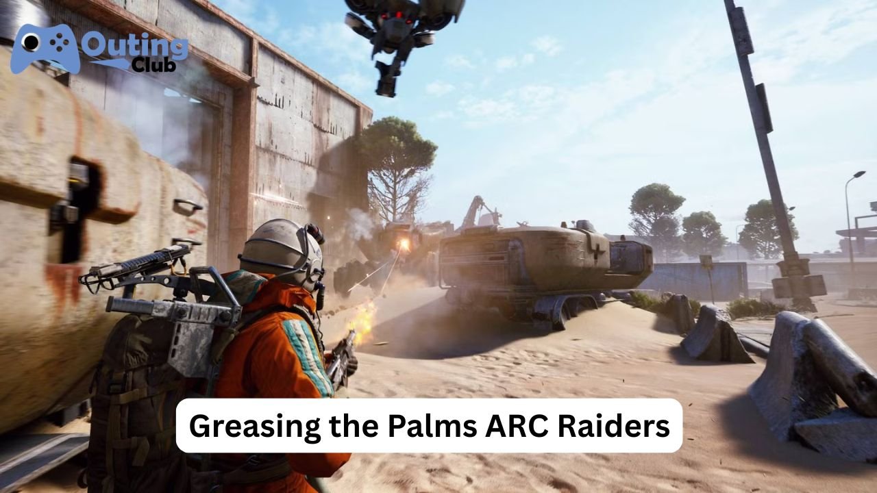 Greasing the Palms ARC Raiders