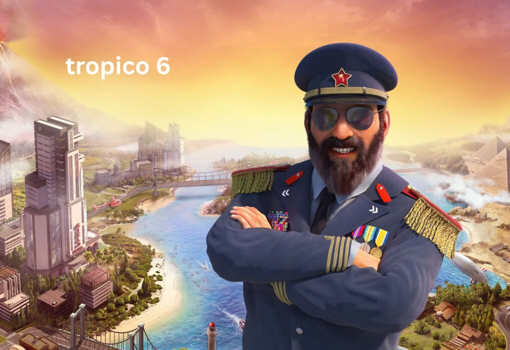 Tropico 6