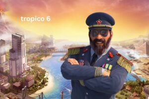 Tropico 6