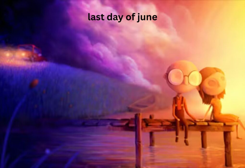 Last Day of June